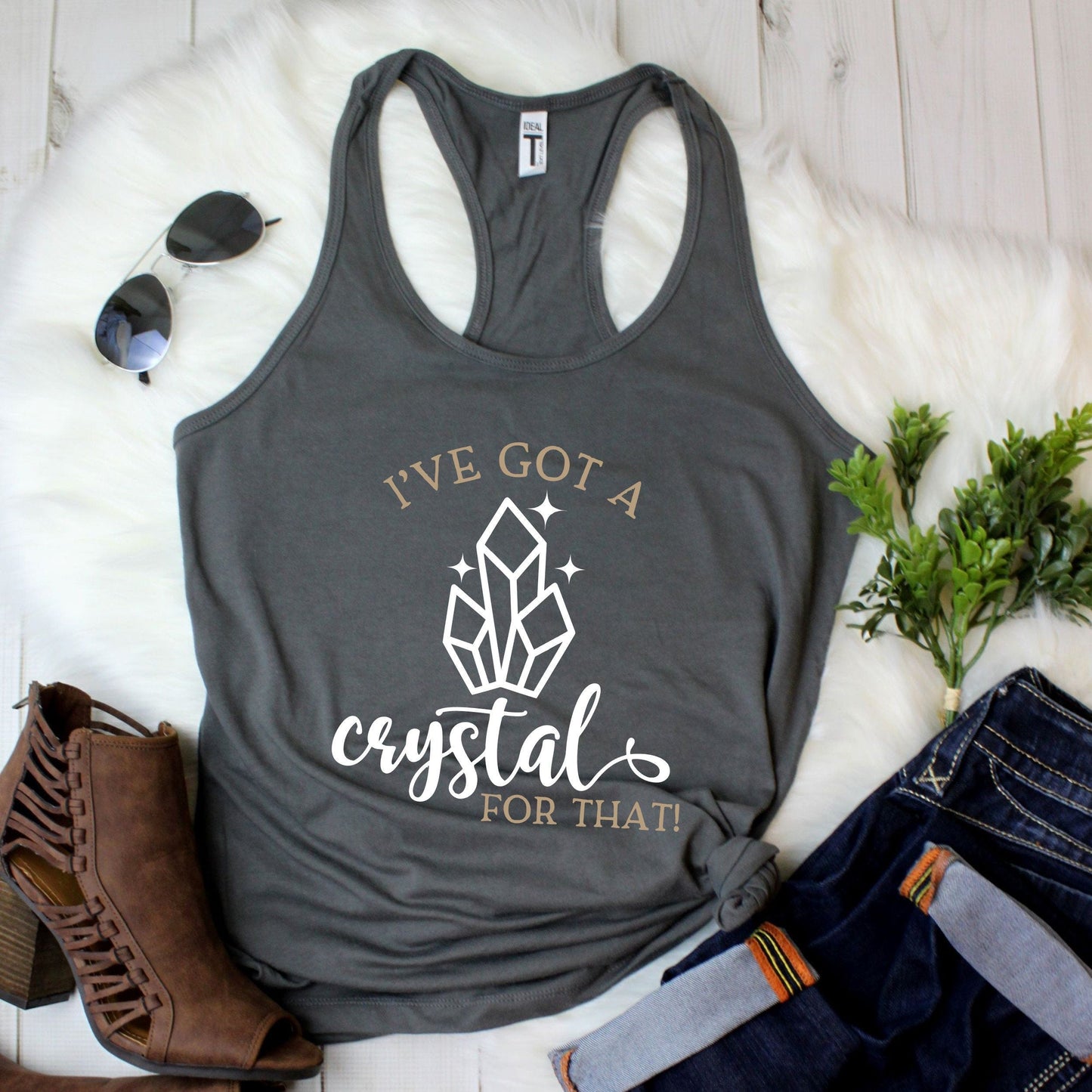 I’ve Got a Crystal for That Racerback Tank Top
