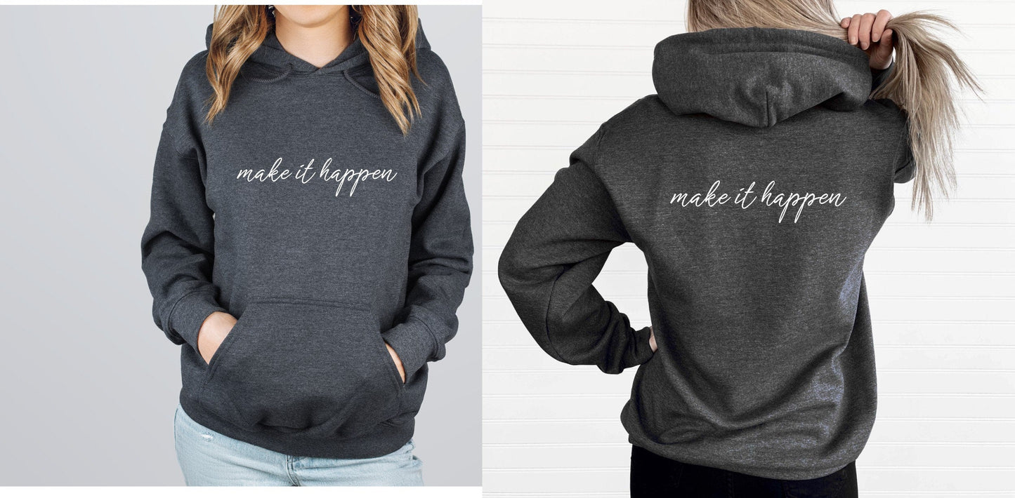 Make It Happen Hoodie
