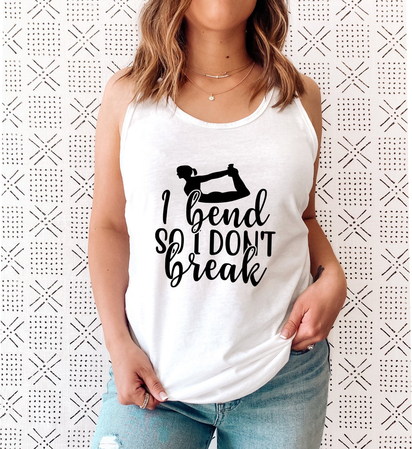 I Bend So I Don’t Break Yoga Tank Top