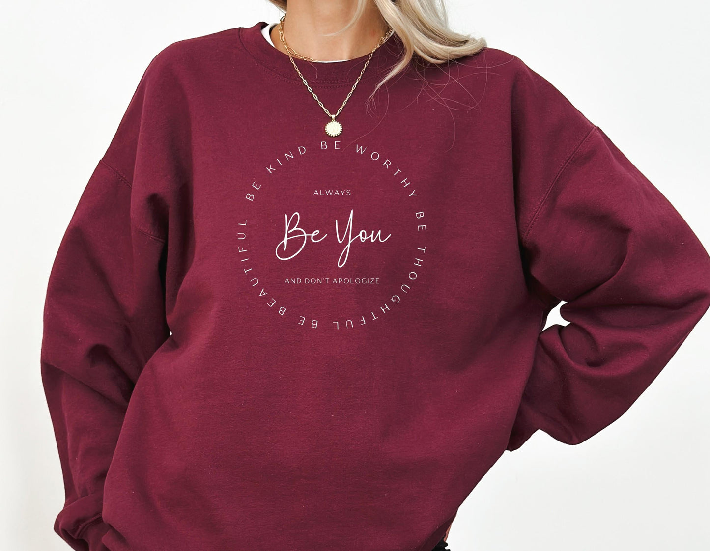 Be You Sweatshirt